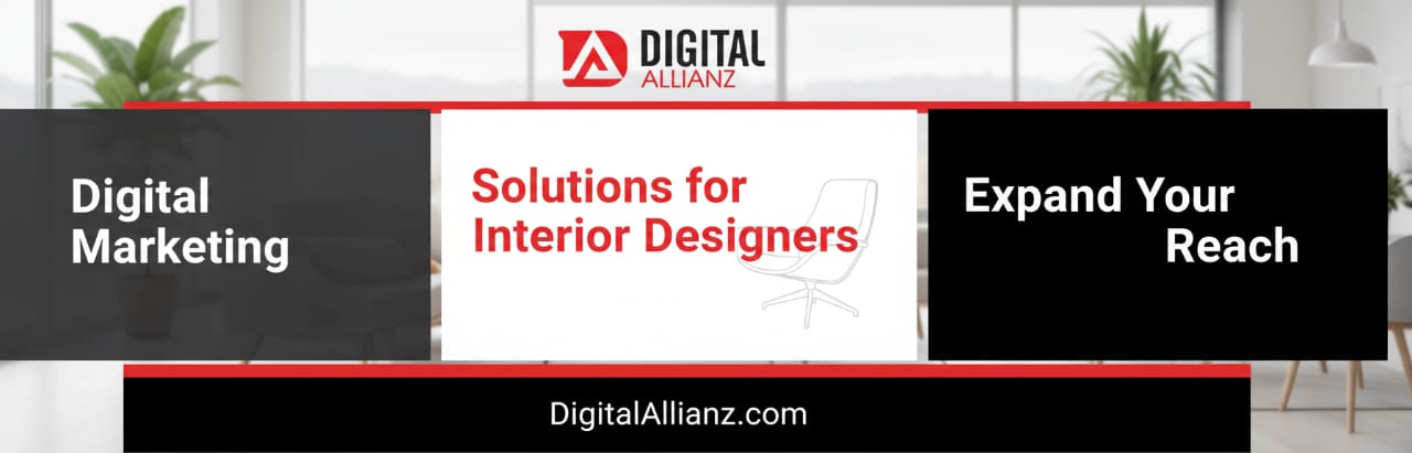 Digital Marketing Services Suited for Interior Designer Businesses